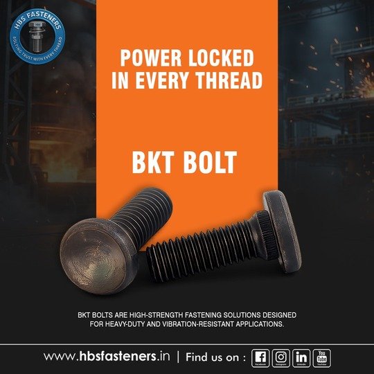BKT Bolts by HBS Fasteners for heavy-duty industrial fastening applications